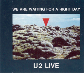 U2 we are waiting for a right day