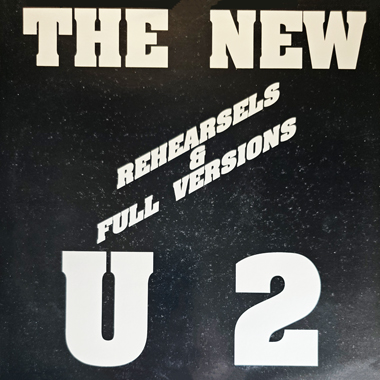 U2 The New U2 - Rehearsels & Full Versions