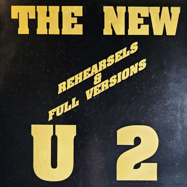 U2 The New U2 - Rehearsels & Full Versions